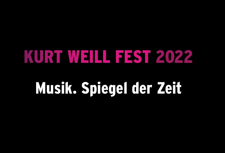 Kurt Weill Fest 2022