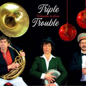 Weihnachten im Sitzen mit Triple Trouble