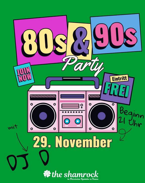 Plakat 80s-90s-Party am 29.11.2025 im Shamrock Dessau