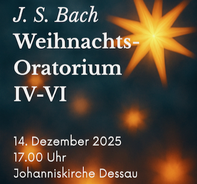 Plakat Johann Sebastian Bach - Weihnachtsoratorium in der Johanniskirche Dessau, Grafik Veranstalter